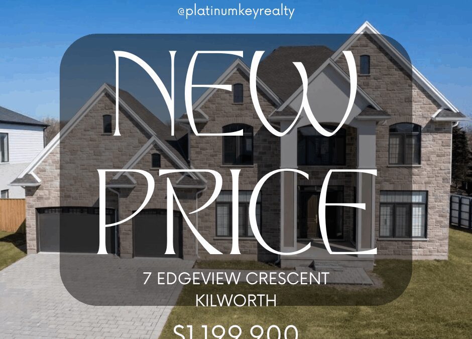 NEW PRICE! 7 Edgeview Crescent, Kilworth – $1,199,900