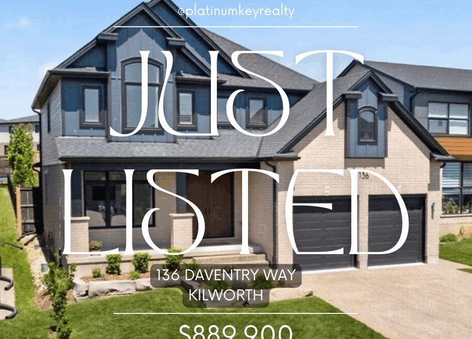 Just listed in Kilworth! 136 Daventry Way – $889,900